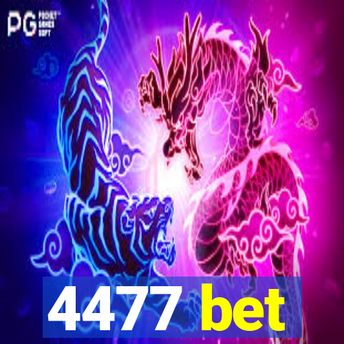 4477 bet